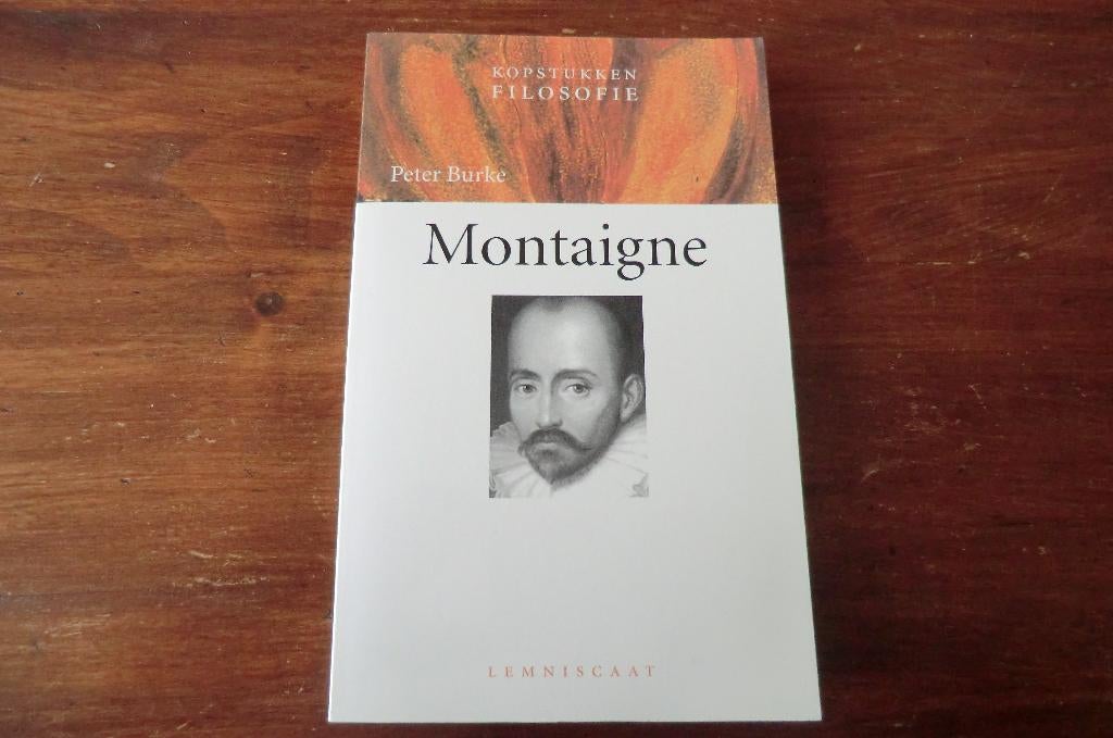 boek - Michel de Montaigne (1533-1592) - Peter Burke, Ophalen of Verzenden, Zo goed als nieuw