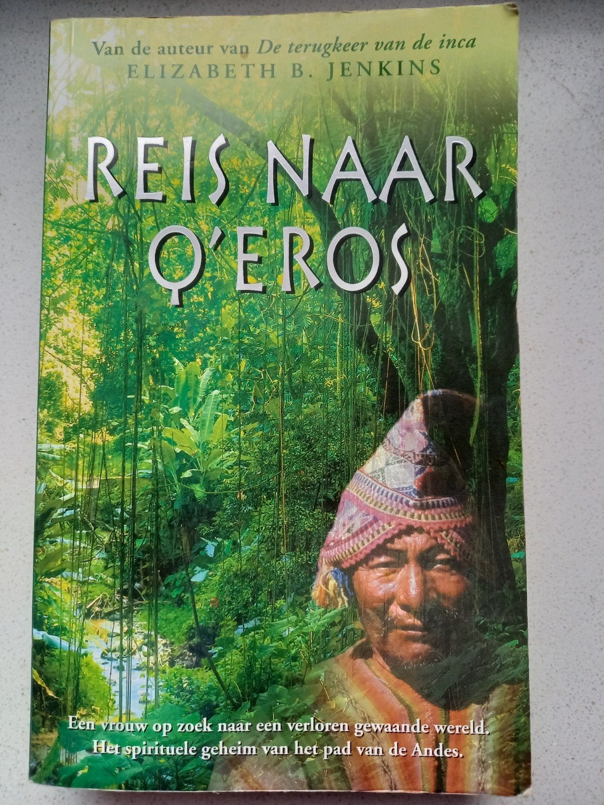 Reis naar Q'eros - Elizabeth B. Jenkins, Ophalen of Verzenden, Zo goed als nieuw, Elizabeth B. Jenkins, Spiritualiteit algemeen