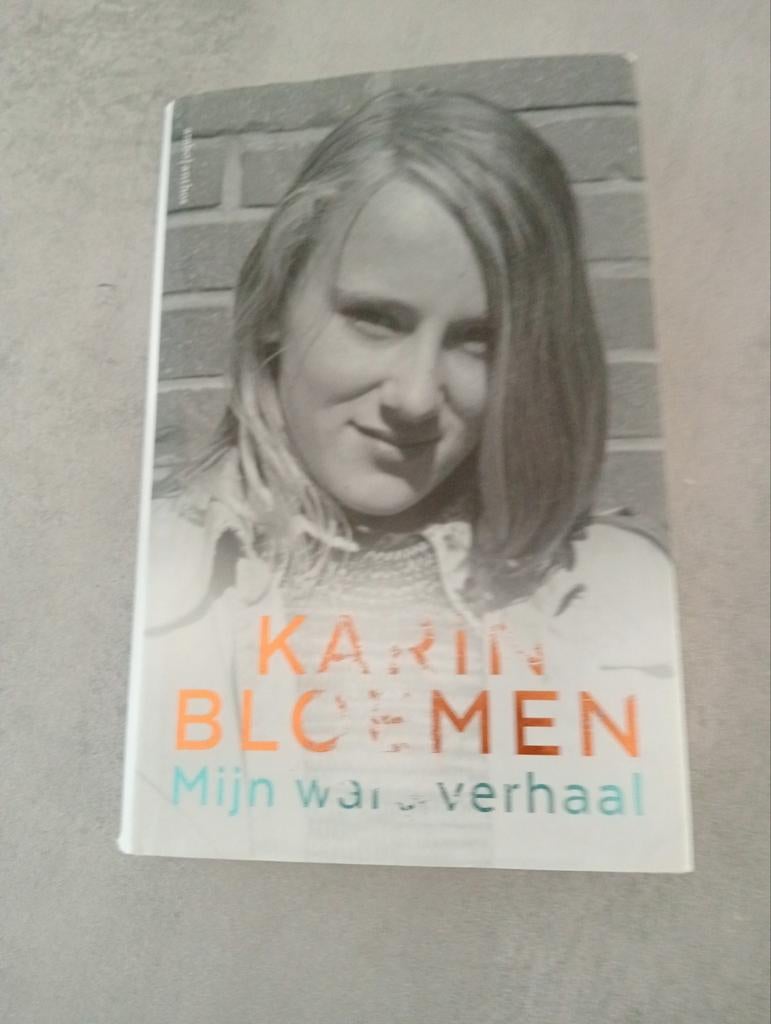 Karin Bloemen - Mijn ware verhaal, Ophalen of Verzenden, Zo goed als nieuw, Karin Bloemen, Overige