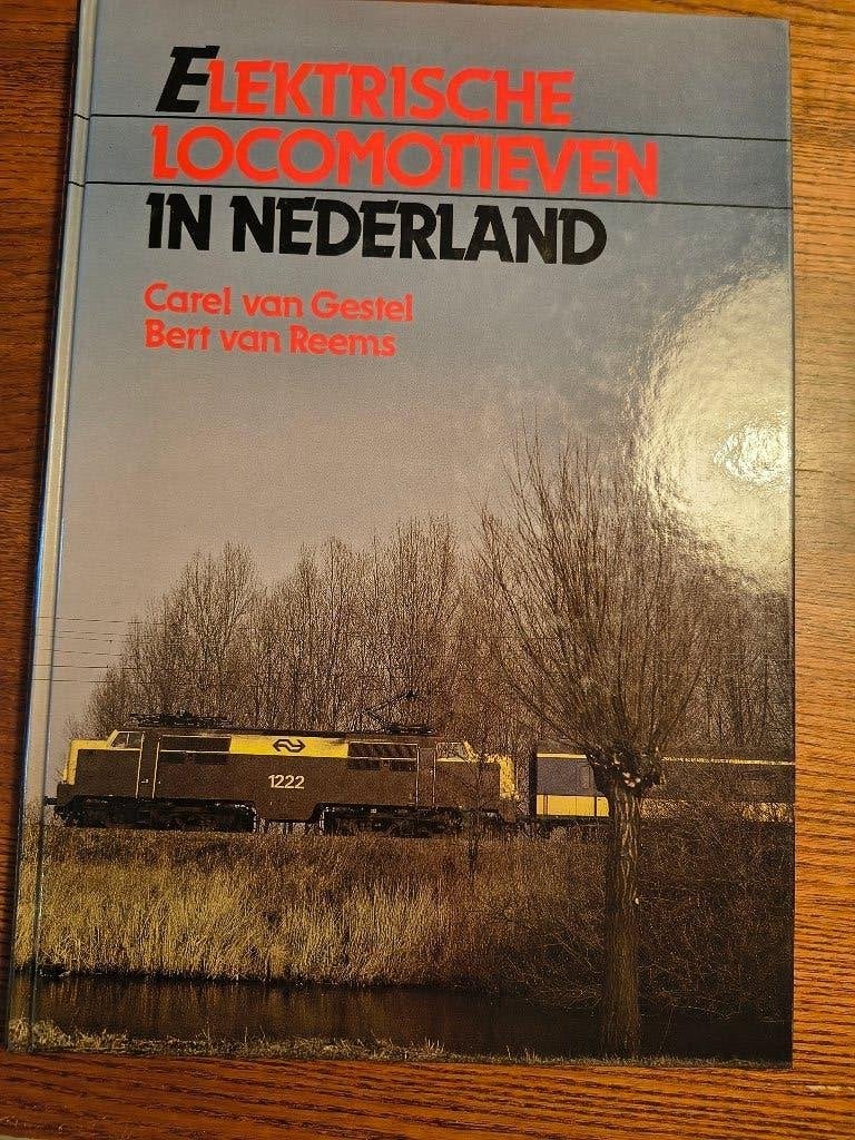 Te koop boek: Elektrische locomotieven in Nederland, Ophalen of Verzenden, Gelezen, Carel van Gestel en Bert van Reems, Trein