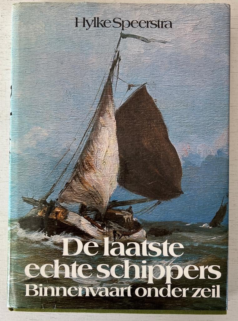 De laatste echte schippers - Hylke speerstra, Ophalen of Verzenden, Gebruikt, Boek of Tijdschrift