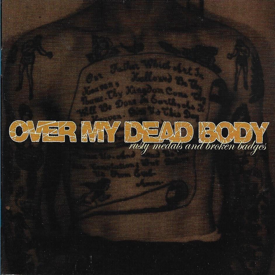 Over my dead body - Rusty medals and broken badges, Ophalen of Verzenden, Gebruikt