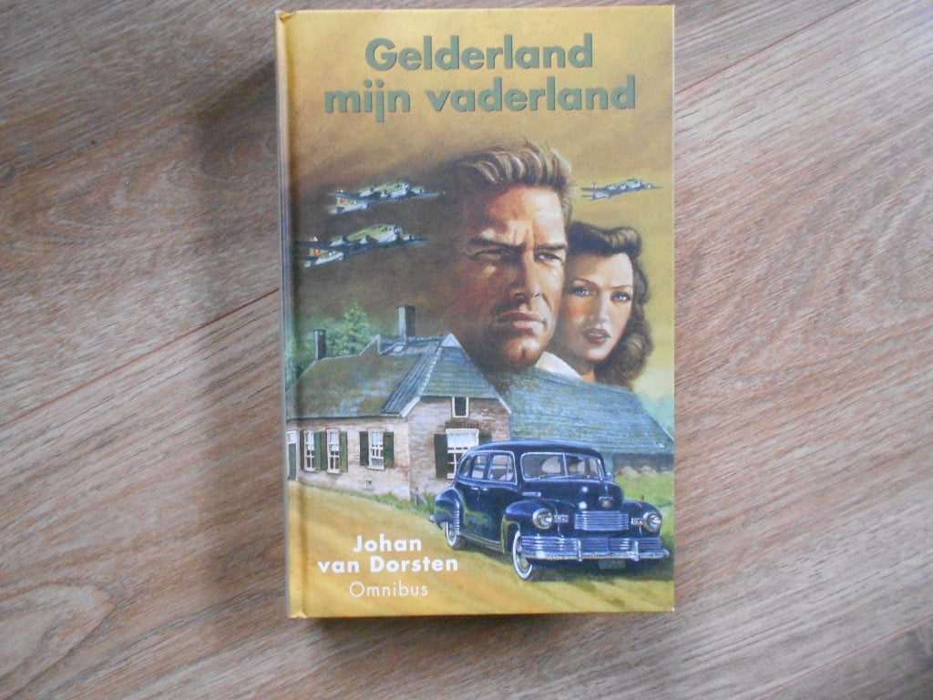 Johan van Dorsten Gelderland mijn vaderland (omnibus), Boeken, Ophalen of Verzenden, Tweede Wereldoorlog, Zo goed als nieuw, Overige onderwerpen