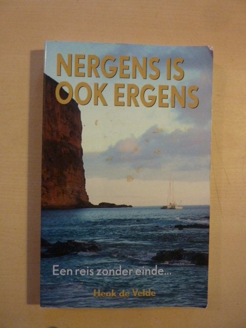 Henk de Velde - Nergens is ook ergens, Ophalen of Verzenden, Gelezen, Europa