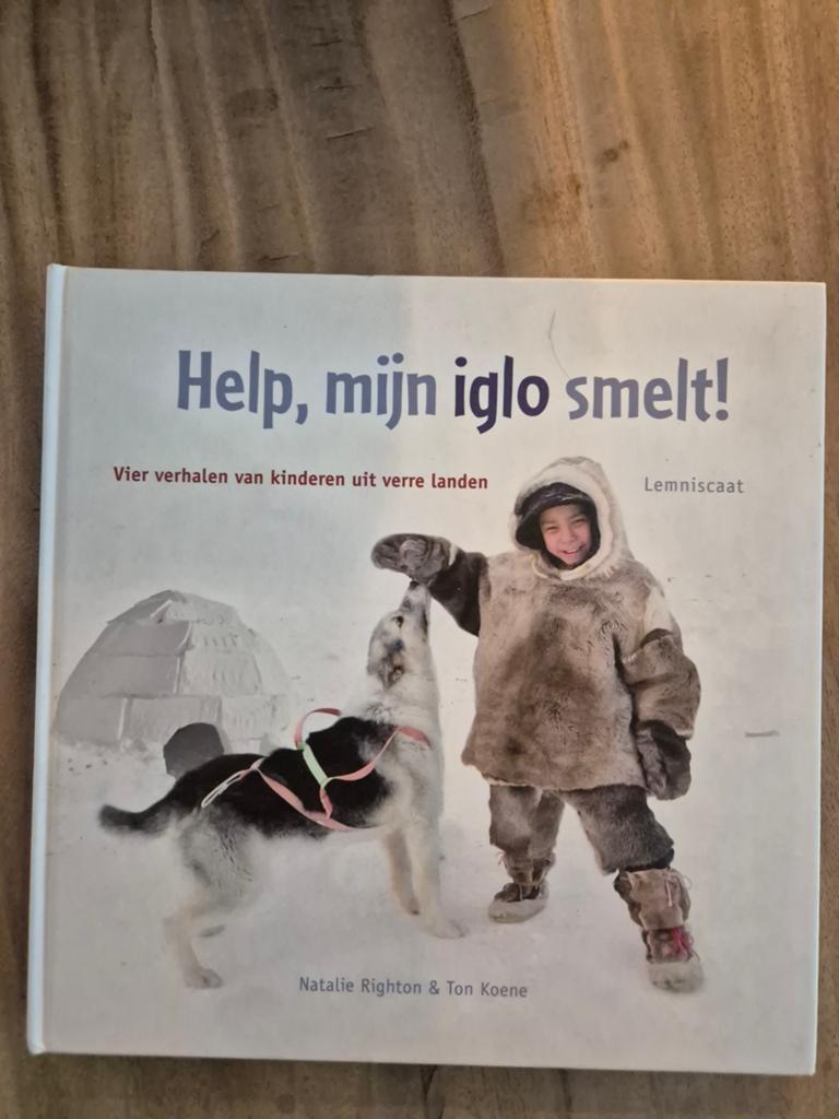 Help, mijn iglo smelt! Vier verhalen van kinderen, Ophalen of Verzenden, Zo goed als nieuw, Natalie Righton & Ton Koene, Non-fictie