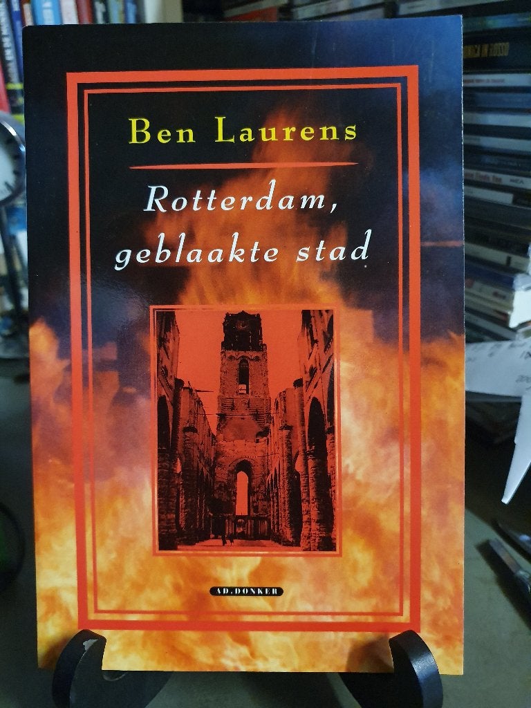 Rotterdam, geblaakte stad, Ben Laurens, Ophalen, Tweede Wereldoorlog, Zo goed als nieuw