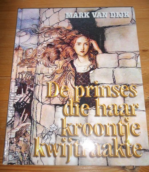 MARK VAN DIJK - De Princes die haar kroontje kwijtraakte, Boeken, Ophalen of Verzenden, Nieuw