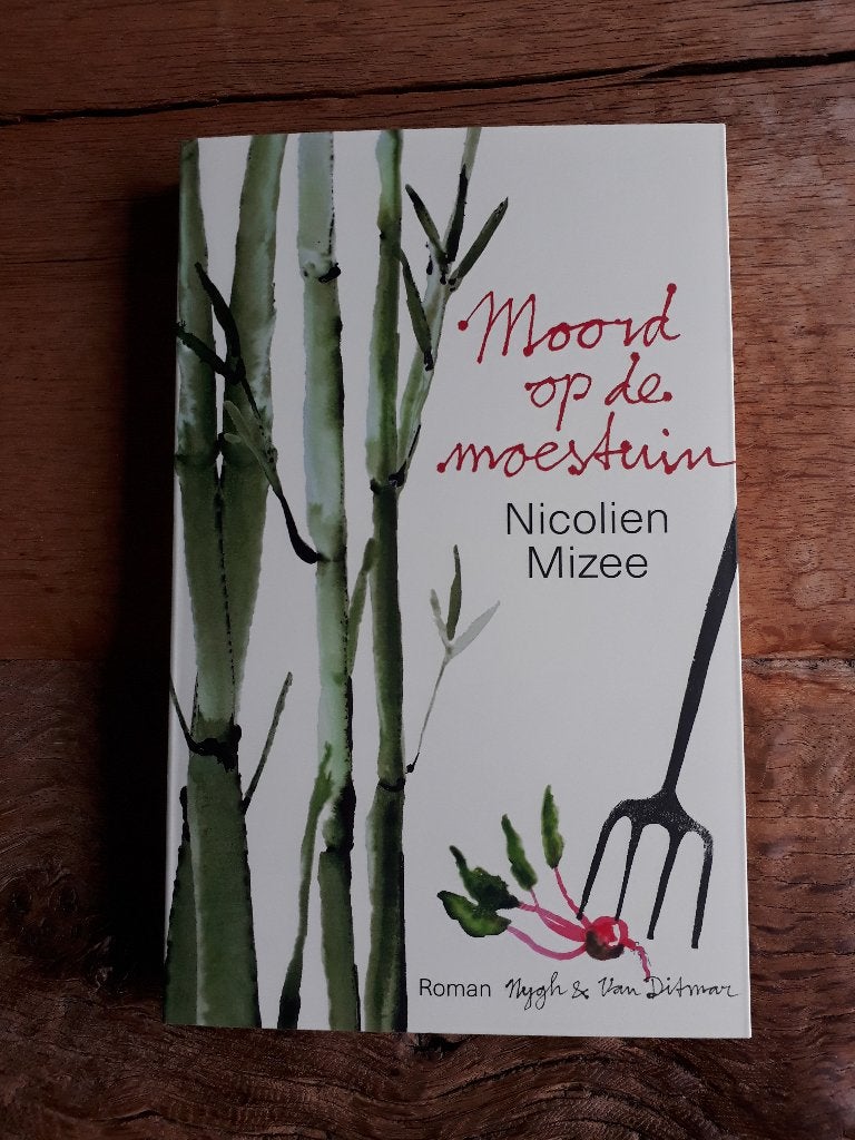 Moord op de moestuin; roman Nicolien Mizee, Nicolien Mizee, Ophalen of Verzenden, Zo goed als nieuw, Nederland