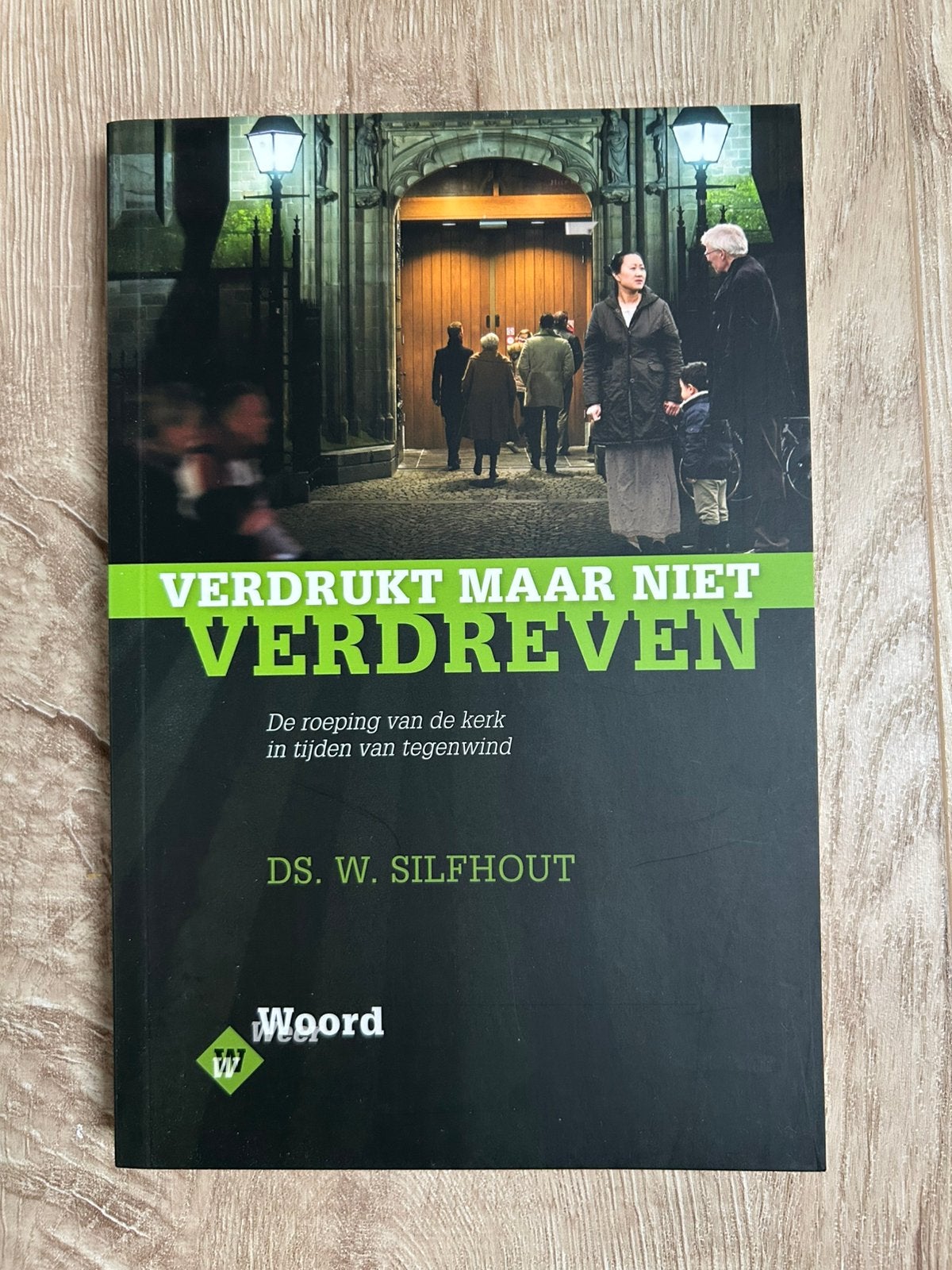 Verdrukt maar niet verdreven - ds. W. Silfhout, Ophalen of Verzenden, Nieuw