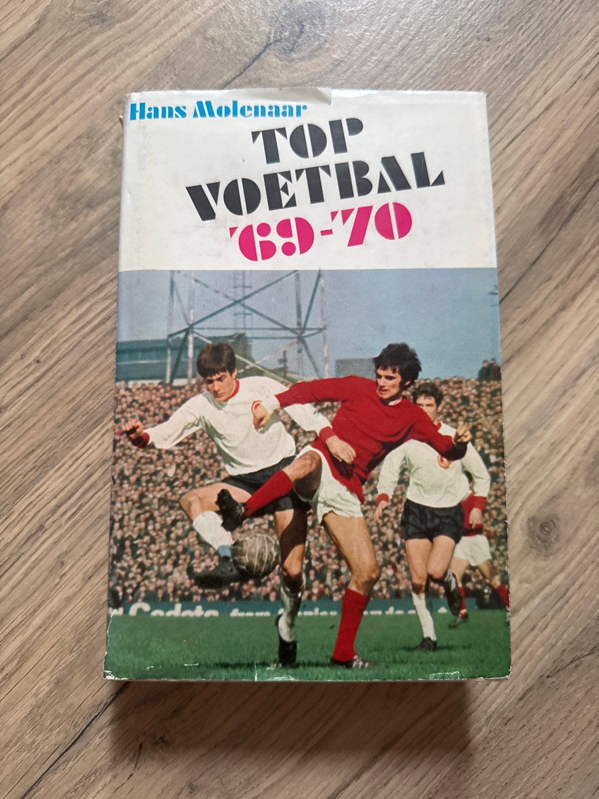 Top Voetbal 69-70 - Hans Molenaar, Ophalen of Verzenden, Gelezen, Balsport