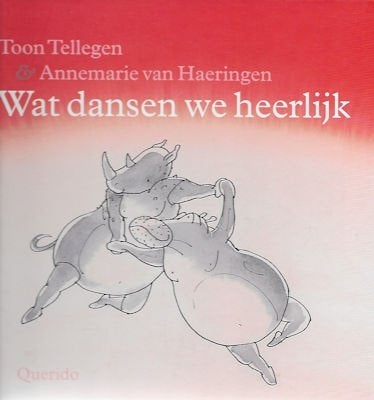 Toon Tellegen: Wat dansen we heerlijk, Boeken, Overige Boeken, Ophalen of Verzenden, Zo goed als nieuw