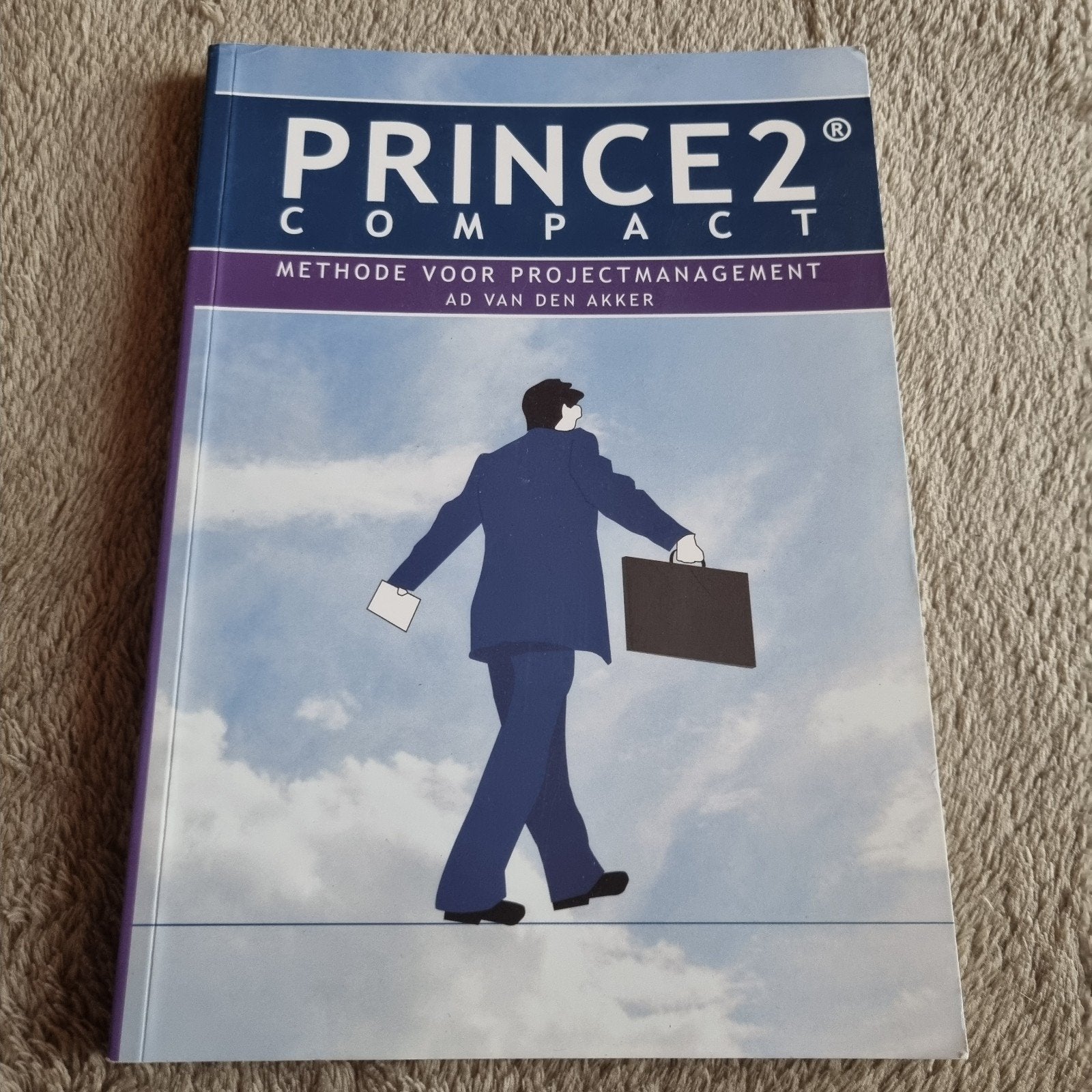 PRINCE2 Compact: Methode voor Projectmanagement, Ophalen of Verzenden, Zo goed als nieuw, HBO, Ad van den Akker