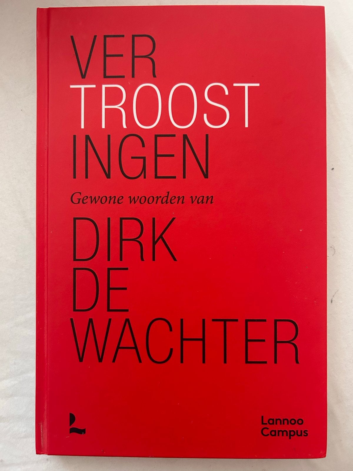 Vertroostingen - Gewone woorden van Dirk De Wachter, Ophalen of Verzenden, Zo goed als nieuw, België
