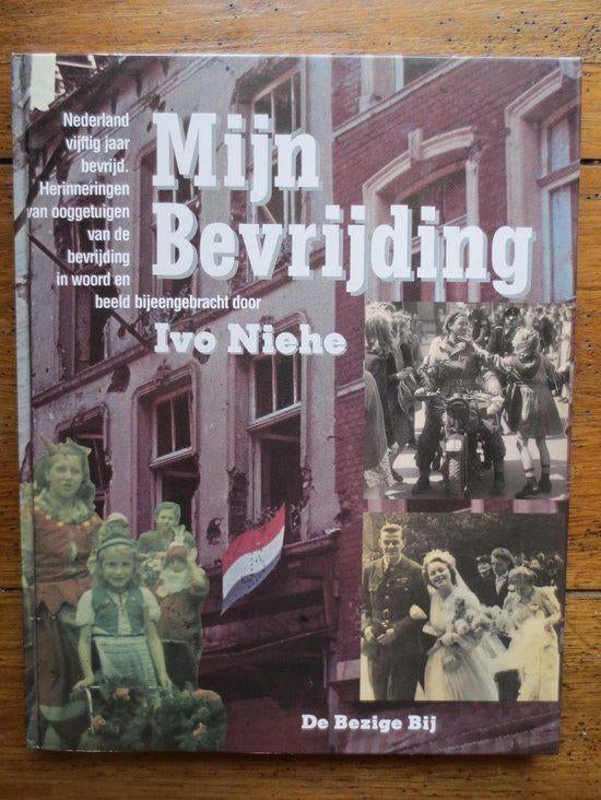 Mijn bevrijding (Ivo Niehe), Ophalen of Verzenden, Tweede Wereldoorlog, Gelezen