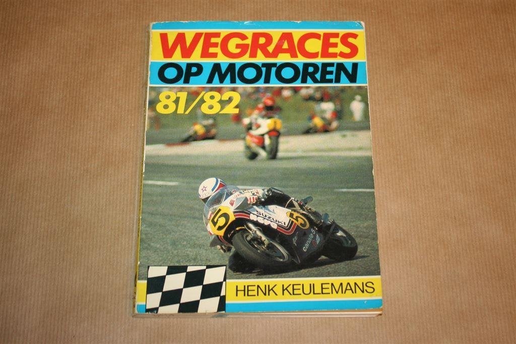 Wegraces op motoren 81/82., Ophalen of Verzenden, Gelezen