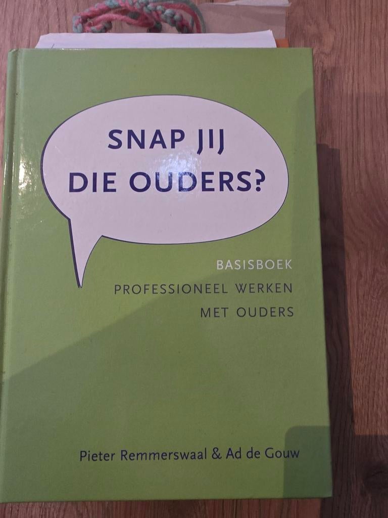 Snap jij die ouders? Basisboek Professioneel Werken, Boeken, Gelezen, Pieter Remmerswaal & Ad de Gouw, Gamma, HBO