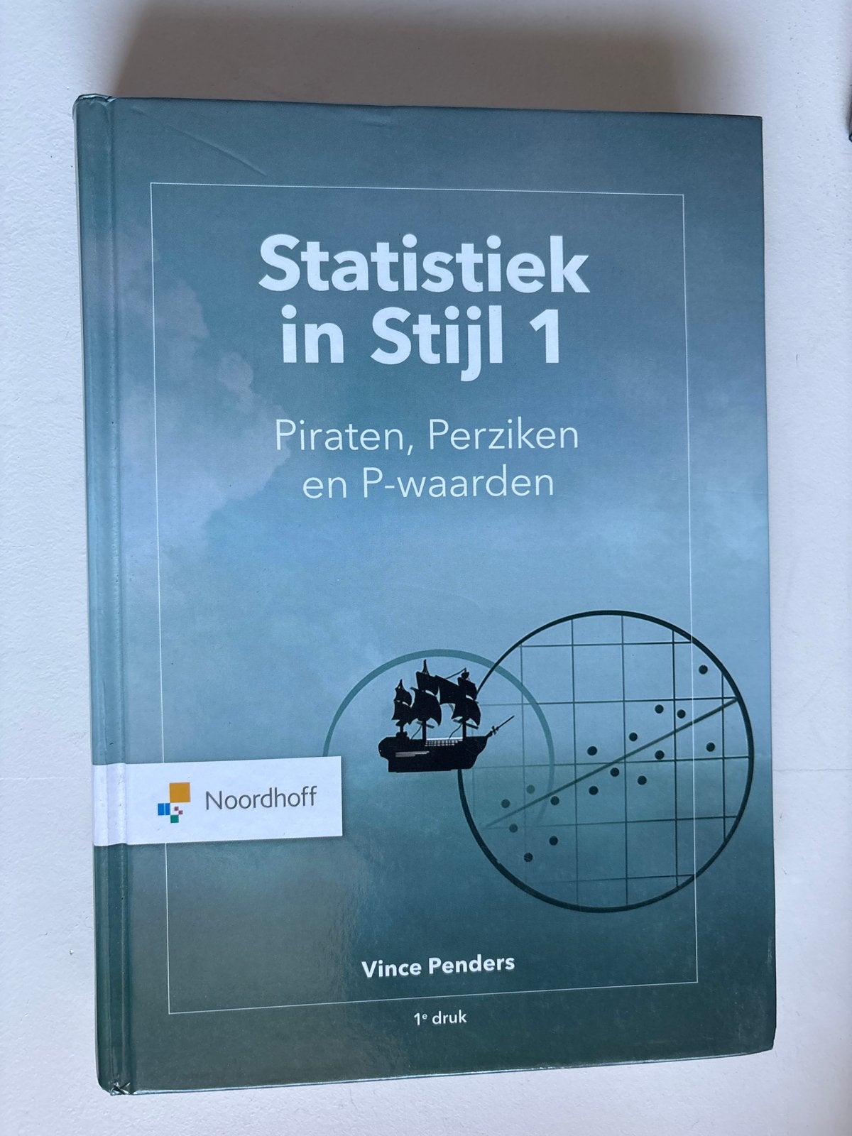 Statistiek in Stijl 1: Piraten, Perziken en P-waarden, Ophalen, Beta, Zo goed als nieuw, HBO