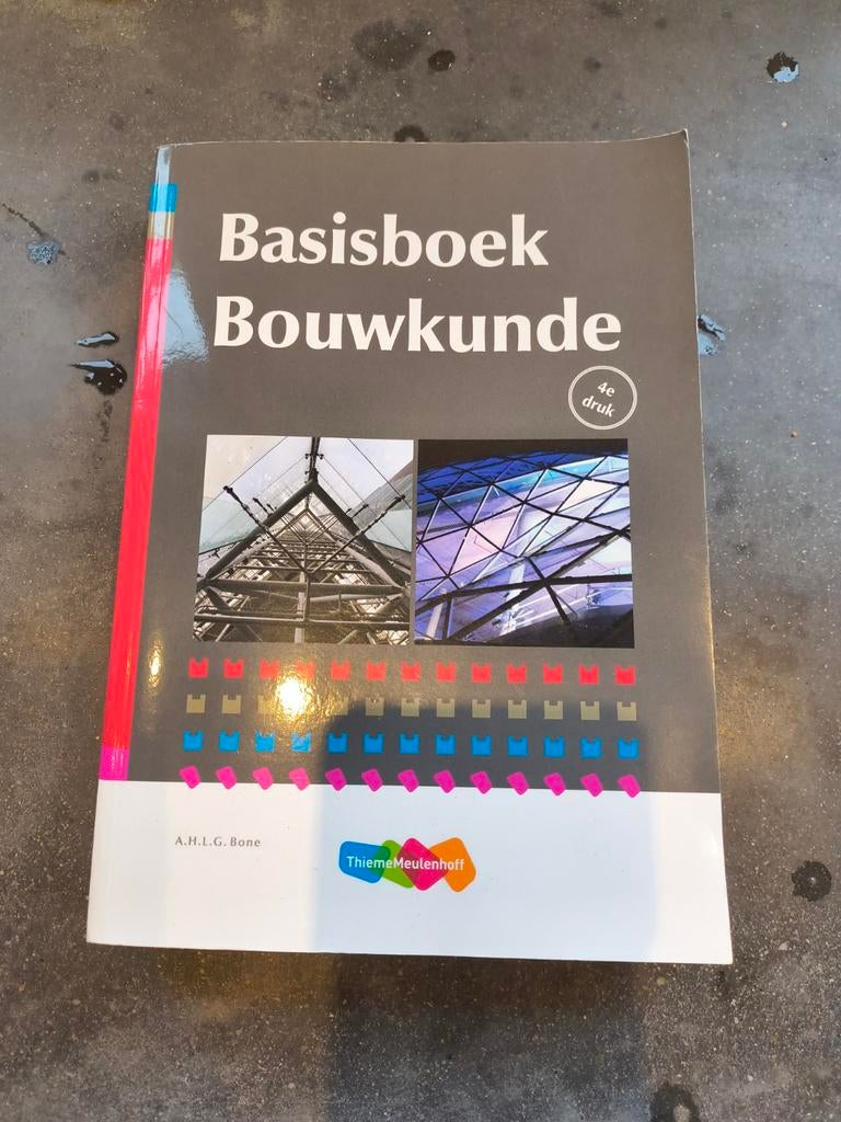 Basisboek Bouwkunde - 4e druk, Boeken, Ophalen of Verzenden, Gelezen, Bouwkunde, A.H.L.G. Bone