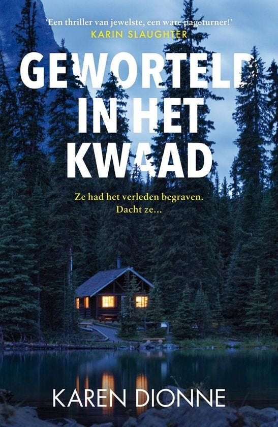Karen Dionne: Geworteld in het kwaad, Ophalen of Verzenden, Gelezen