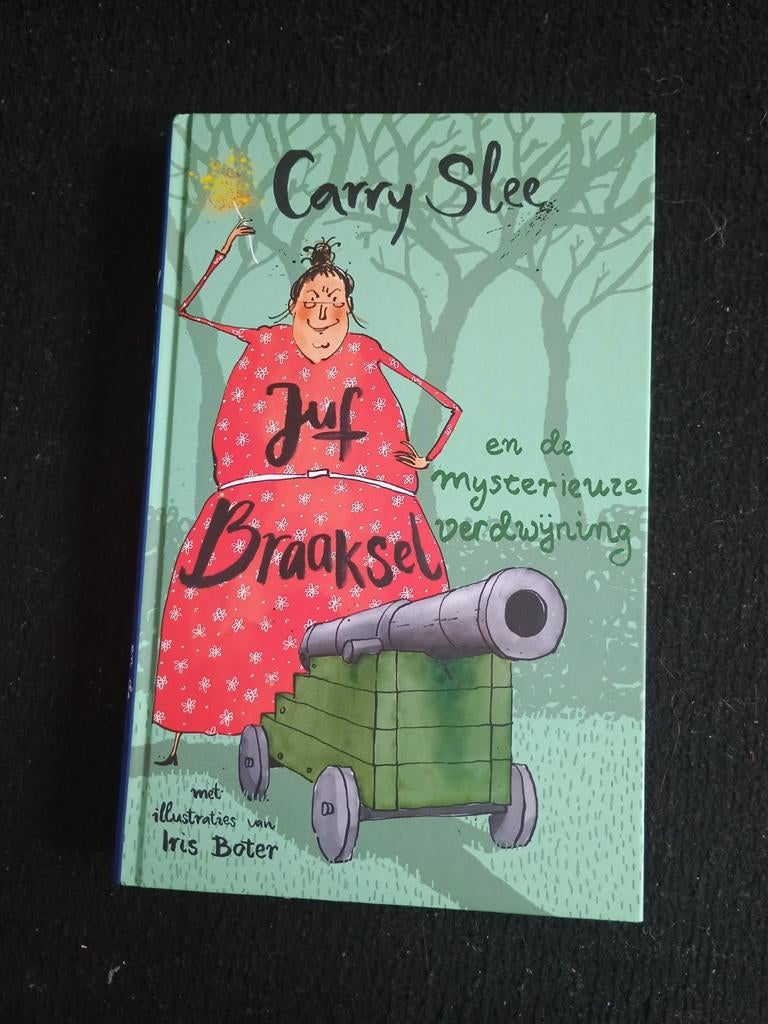 Juf braaksel en de mysterieuze verdwijning -Carry Slee-, Carry Slee, Ophalen of Verzenden, Zo goed als nieuw, Fictie