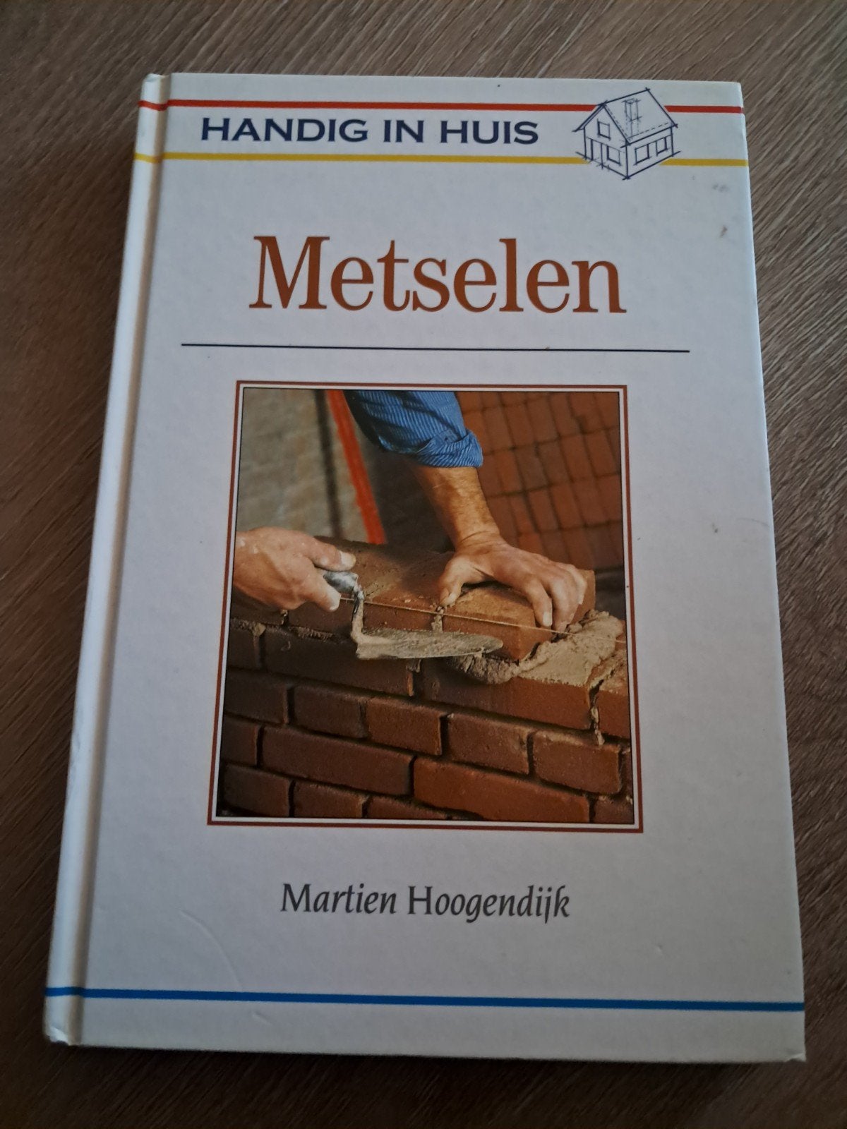 Handig in Huis: Metselen - Martien Hoogendijk, Boeken, Ophalen of Verzenden, Gelezen, Bouwkunde, Martien Hoogendijk