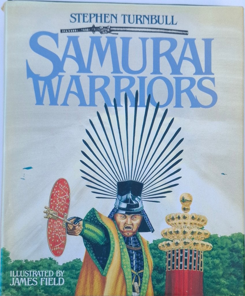Samurai Warriors - Stephen Turnbull (Ill. James Field), Ophalen of Verzenden, Stephen Turnbull, Landmacht, Tweede Wereldoorlog