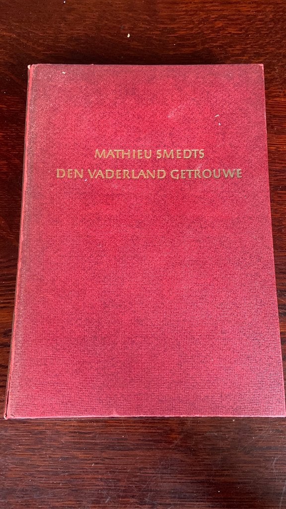 Den vaderland getrouwe - Mathieu Smedts, Ophalen of Verzenden