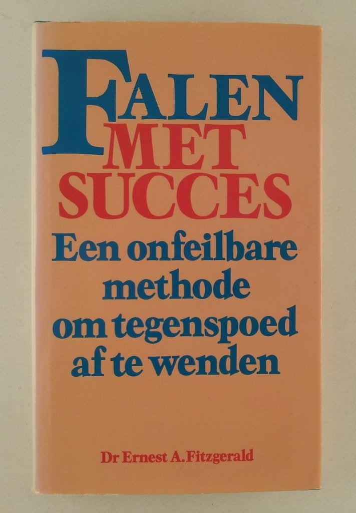 Fitzgerald, Dr. Ernest A. - Falen met succes / Een onfeilbar, Verzenden, Gelezen