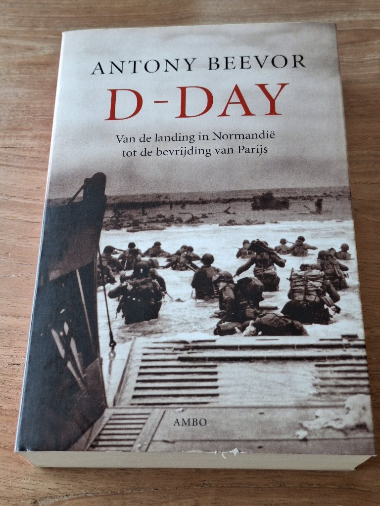 D-Day - van de landing in Normandie Antony Beevor, Ophalen of Verzenden, Tweede Wereldoorlog, Zo goed als nieuw, Overige onderwerpen