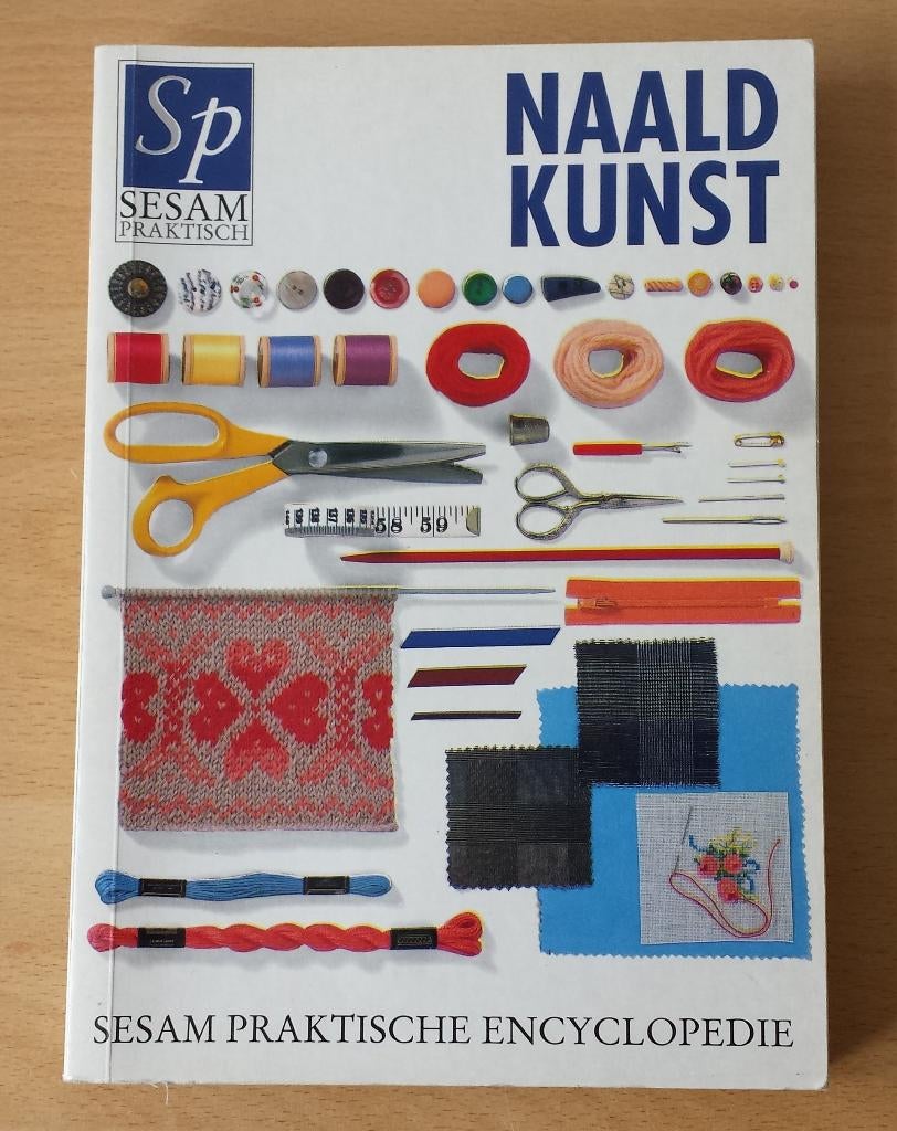 Naaldkunst - Sesam Praktische Encyclopedie - 1992, Ophalen of Verzenden, Gelezen, Borduren en Naaien