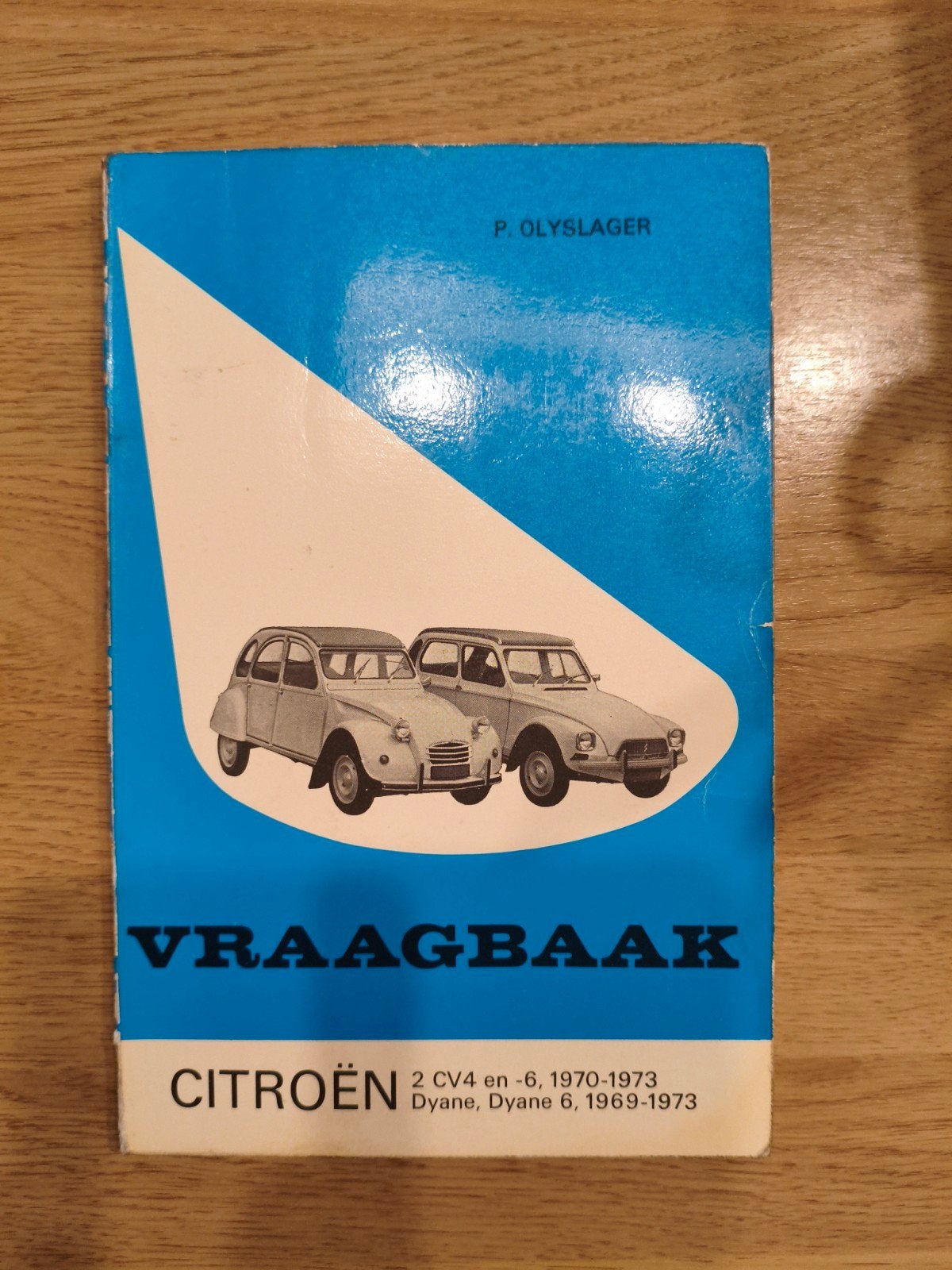 Vraagbaak Citroën 2CV4, 2CV6, Dyane, Dyane 6 (1969-1973), Ophalen of Verzenden, Gelezen, Citroën, Olyslager Organisatie B.V.