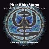 PitchWhiteStorm - Four Layers of Abstraction [3202], Ophalen of Verzenden, Zo goed als nieuw, Jazz