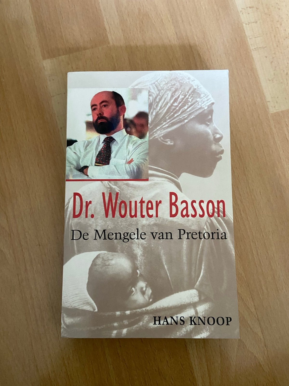 Dr. Wouter Basson: De Mengele van Pretoria - Hans Knoop, Boeken, Ophalen of Verzenden, Gelezen, Politiek