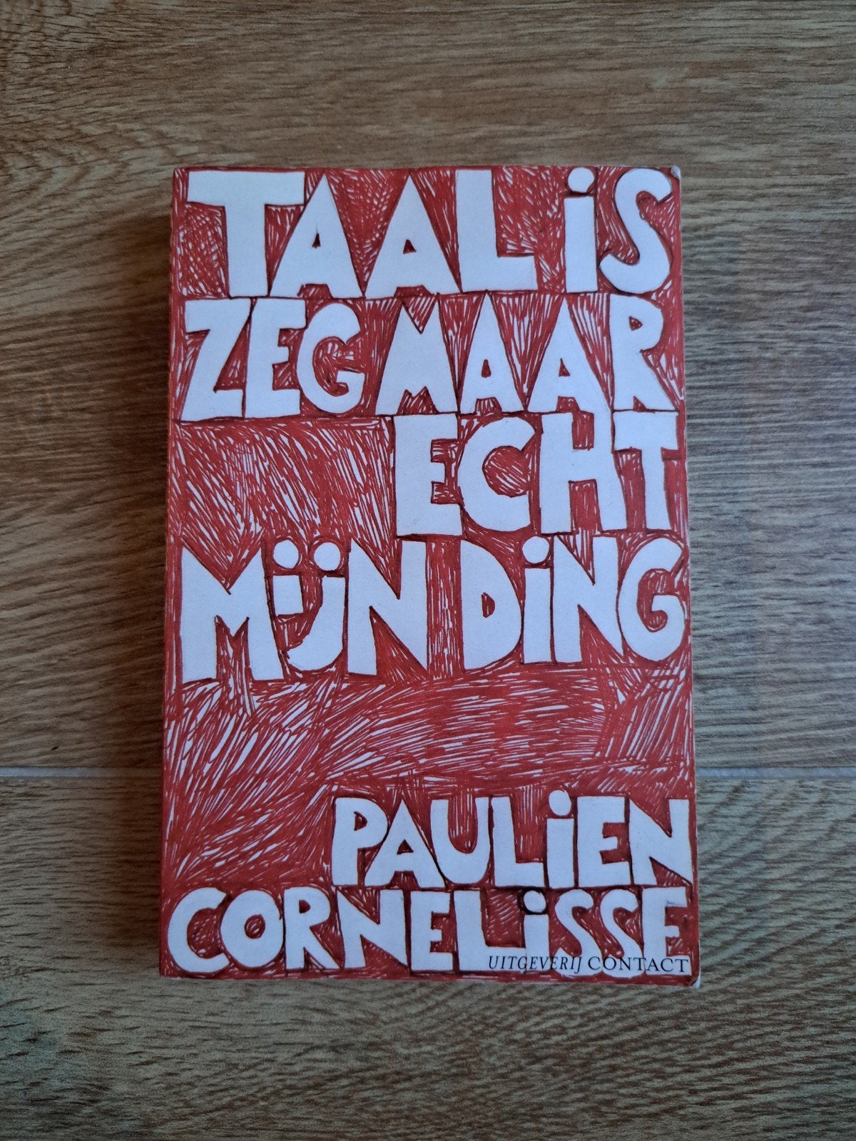 Taal is zeg maar echt mijn ding - Paulien Cornelisse, Non-fictie, Nederlands, Ophalen of Verzenden, Zo goed als nieuw