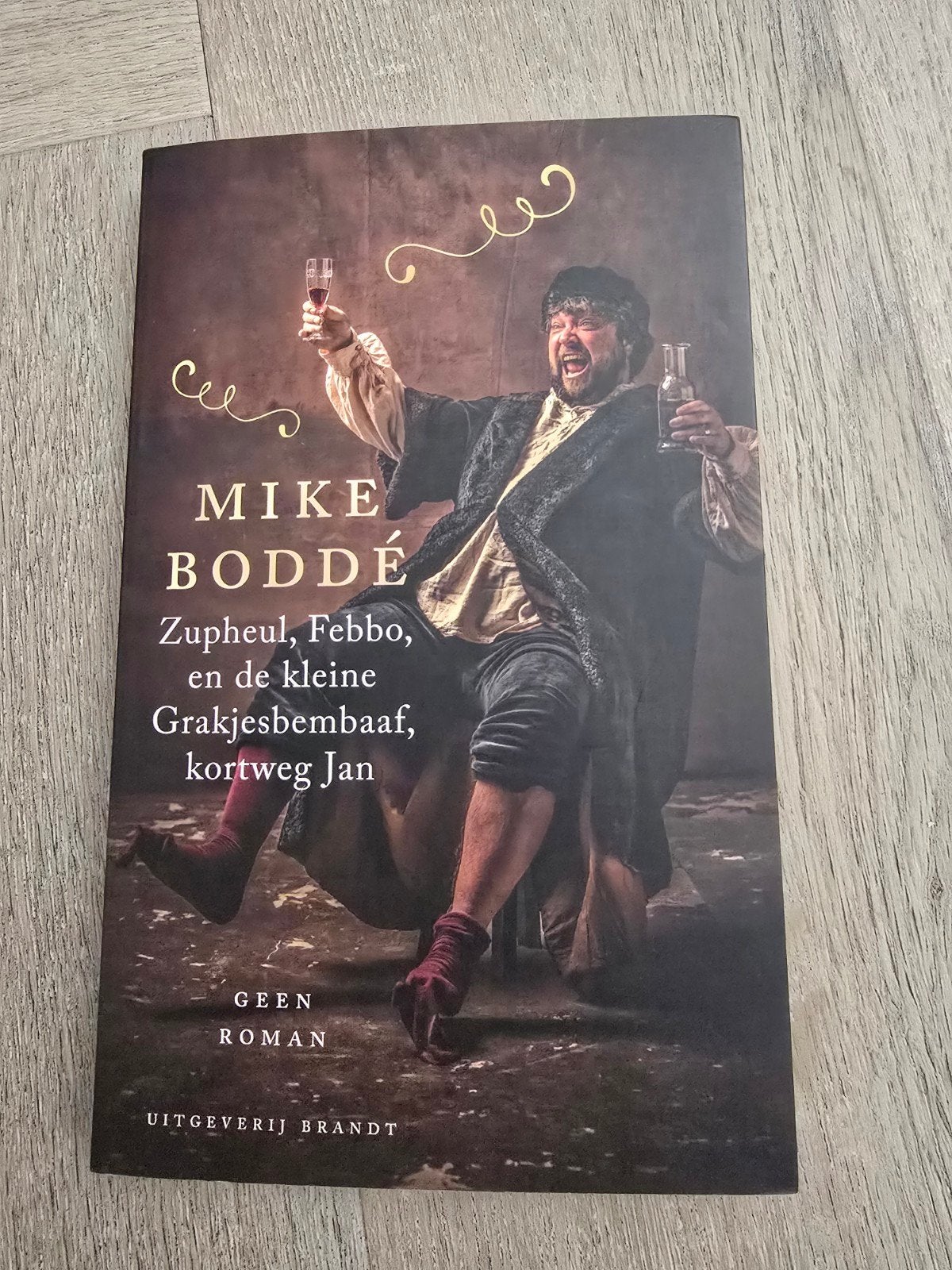 Zupheul, Febbo, en de kleine Grakjesbembaaf, kortweg Jan, Ophalen of Verzenden, Mike bodde