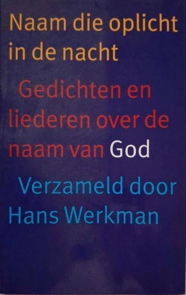 Naam die oplicht in de nacht - verzameld door Hans Werkman, Meerdere auteurs, Ophalen of Verzenden, Hans Werkman, Zo goed als nieuw
