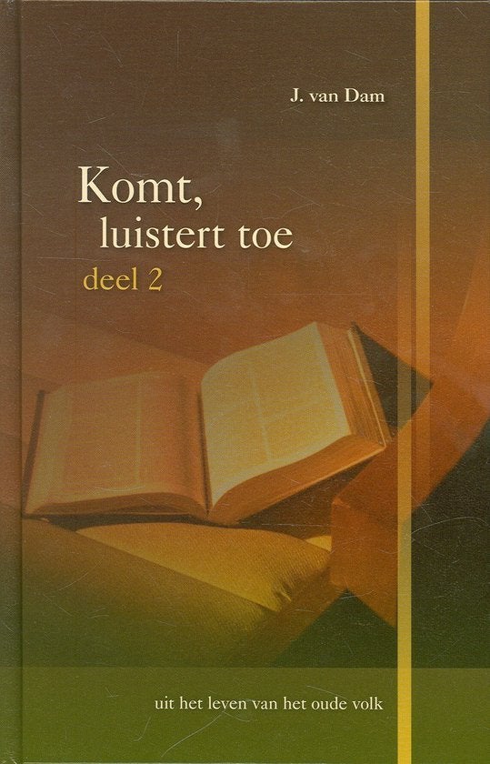 Komt, luistert toe Ds J. van Dam 9789055515554, Ophalen of Verzenden, Zo goed als nieuw, Ds J. van Dam, Christendom | Protestants