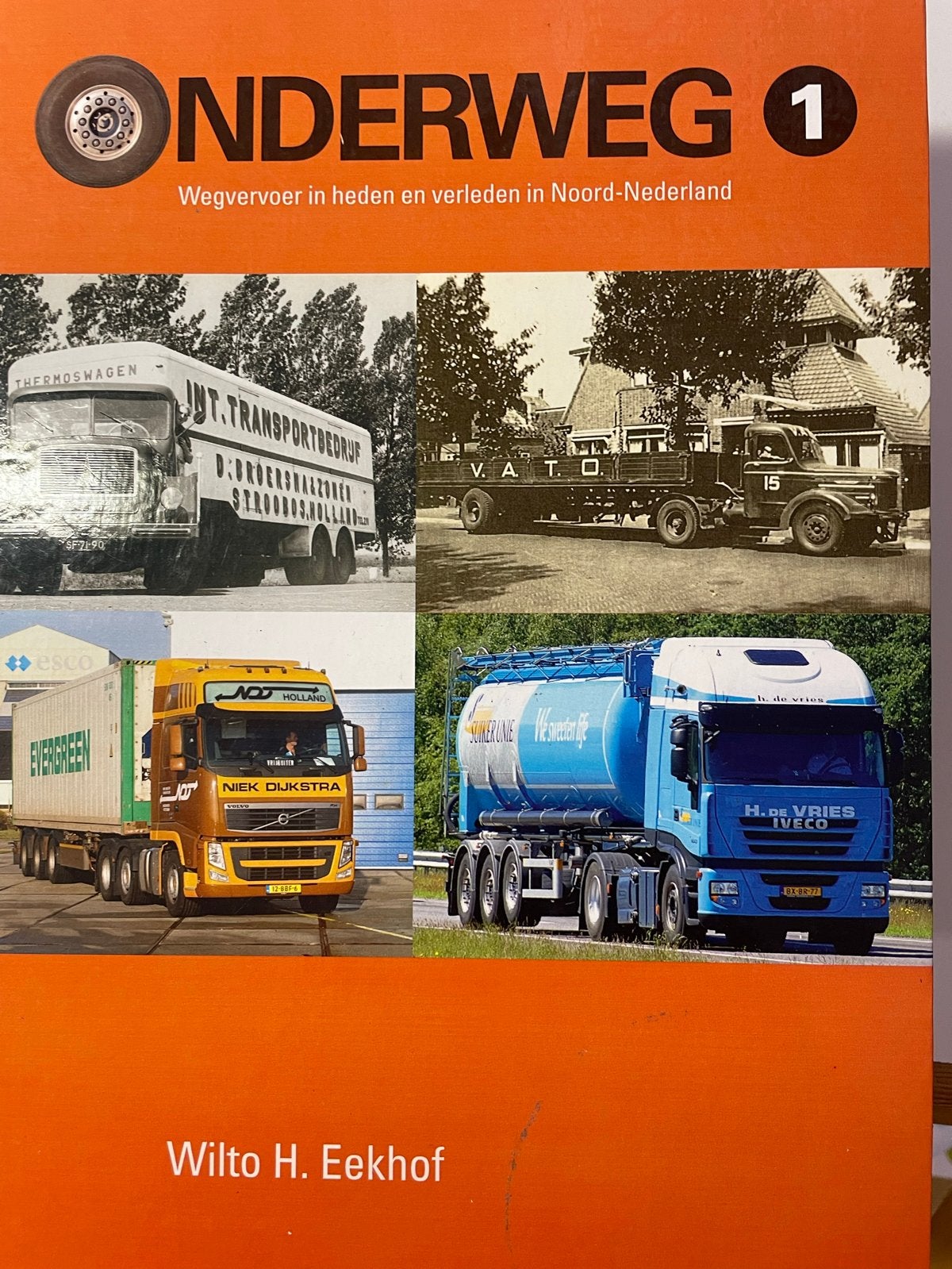 ONDERWEG 1: Wegvervoer in Noord-Nederland, Ophalen of Verzenden, Gelezen, Vrachtwagen