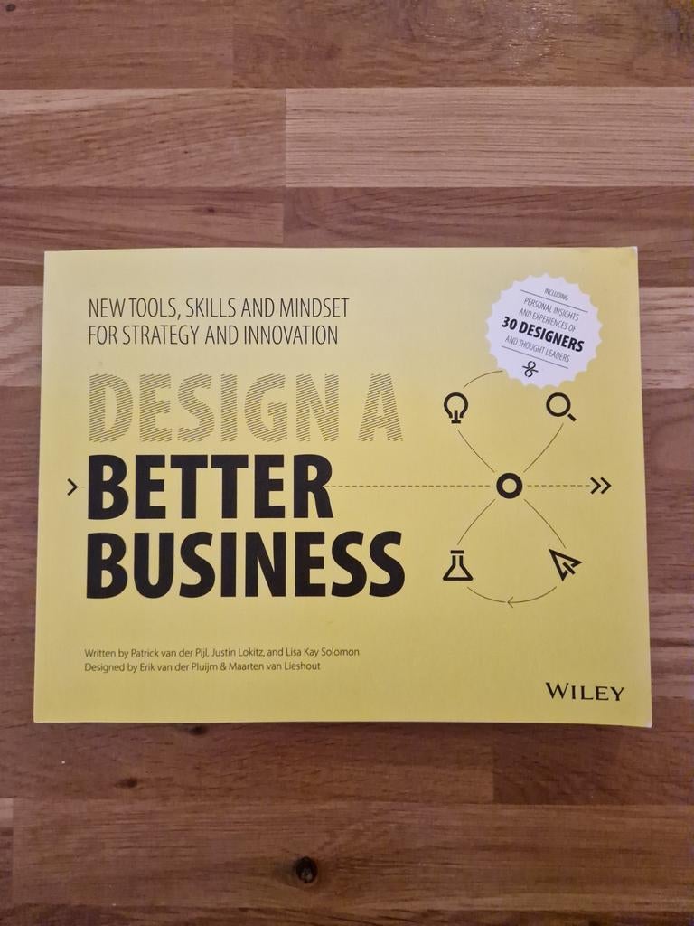 Design A Better Business - Strategie & Innovatie Boek, Boeken, Ophalen of Verzenden, Zo goed als nieuw, Management, Patrick van der Pijl, Justin Lokitz, Lisa Kay Solomon