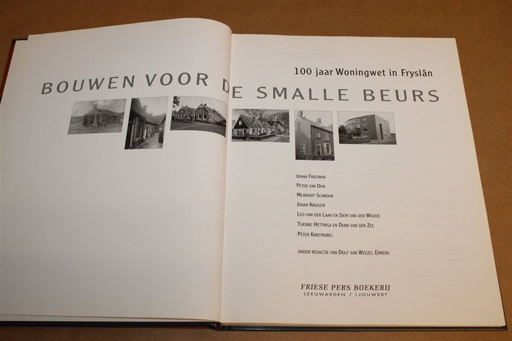 Bouwen voor de Smalle Beurs — 100 Jaar Woningwet Friesland, Boeken, Ophalen of Verzenden, Gelezen