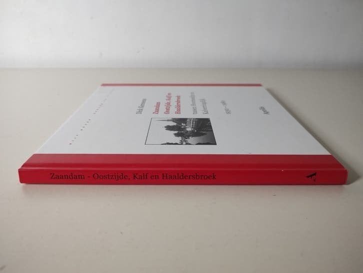 Zaandam, Oostzijde, Kalf en Haaldersbroek ISBN 9789059941731, Boeken, 20e eeuw of later, Dick Kerssens, Ophalen of Verzenden, Zo goed als nieuw