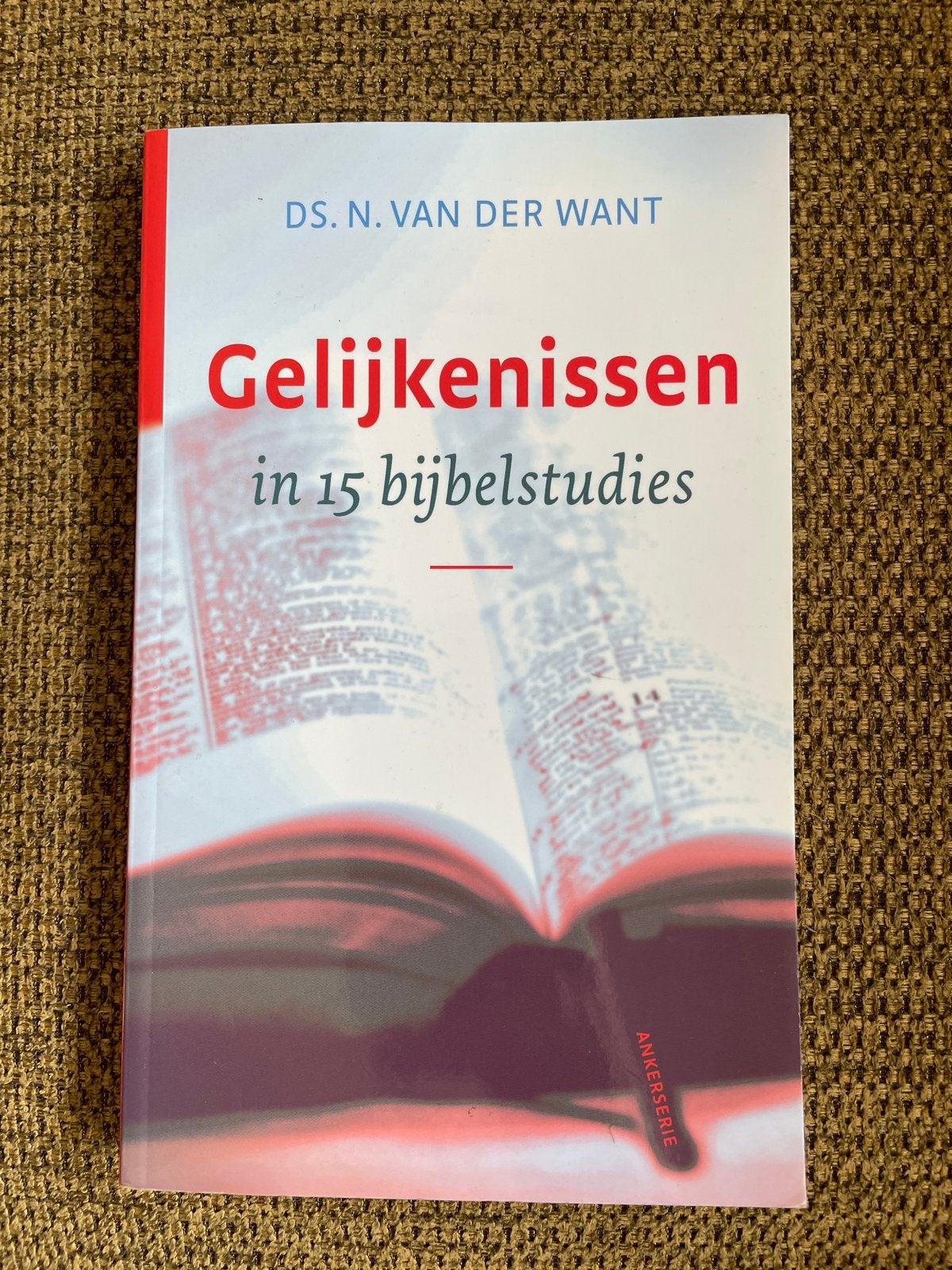 N. van der Want - Gelijkenissen in 15 bijbelstudies, Boeken, Christendom | Protestants, Ophalen of Verzenden, Zo goed als nieuw