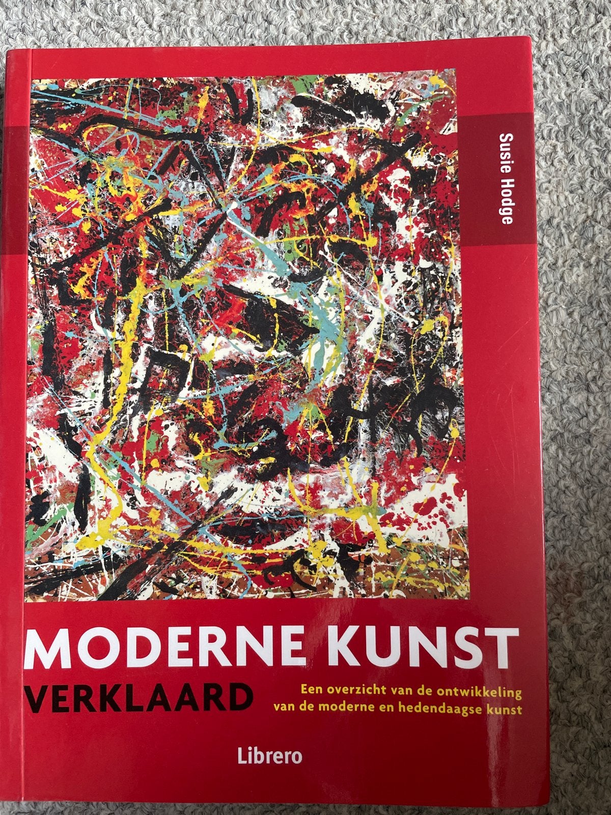 Moderne Kunst Verklaard - Susie Hodge (Libero), Ophalen of Verzenden, Zo goed als nieuw, Overige onderwerpen