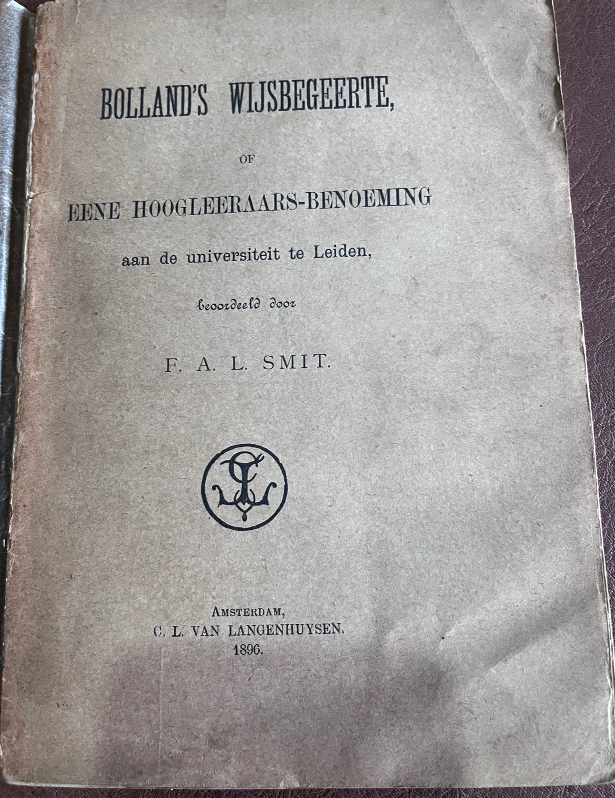 Oud boekje - Bolland’s Wijsbegeerte - Eene hoogleeraars beno, Antiek en Kunst, Ophalen of Verzenden