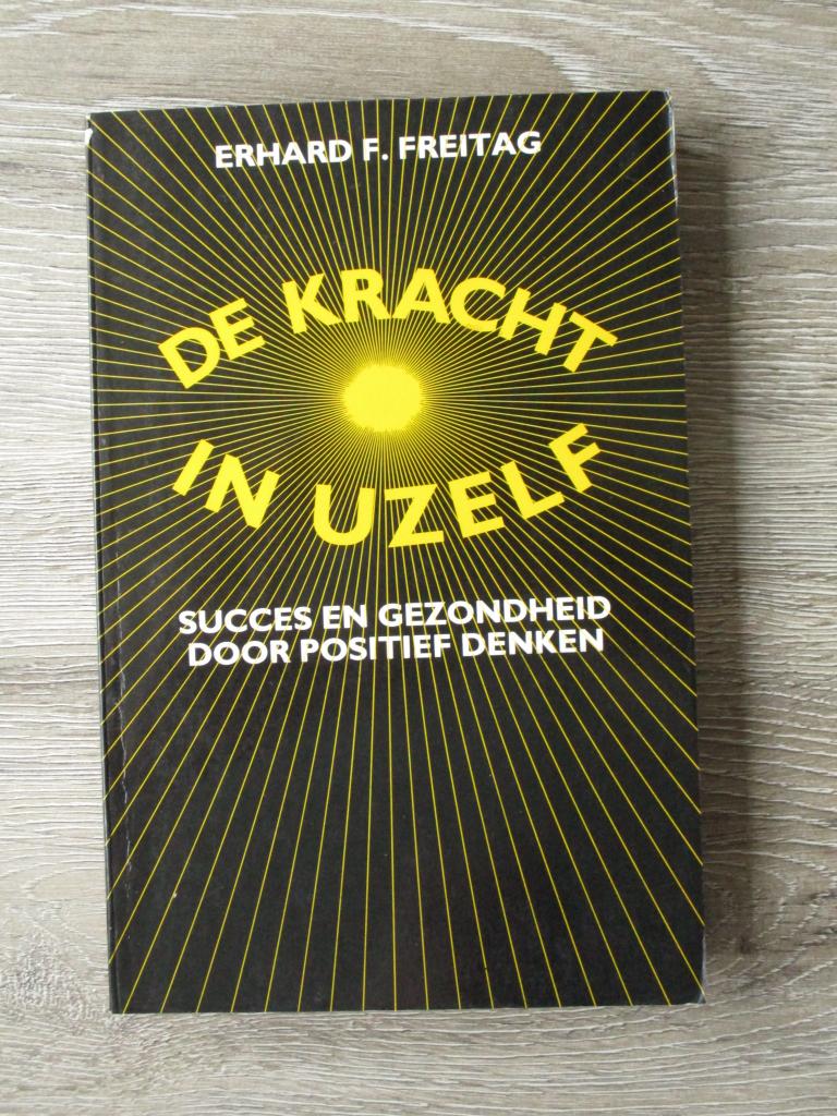 De kracht in uzelf - Erhard F. Freitag, Ophalen of Verzenden, Gelezen