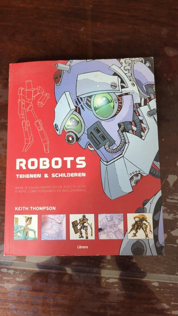 Robots Tekenen & Schilderen: Creëer je eigen robot, Ophalen, Zo goed als nieuw, Tekenen en Schilderen, Keith Thompson
