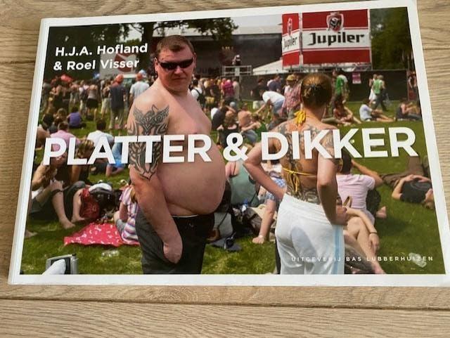 Boek :  Platter & Dikker, Ophalen, Gelezen, HJA Hofland & Roel Visser