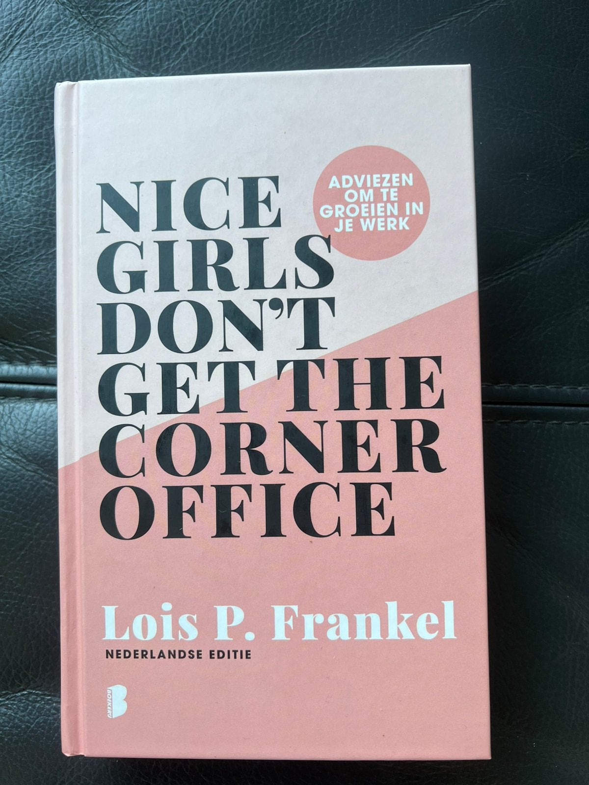 Nice girls don’t get the corner office - boek, Ophalen of Verzenden, Nieuw