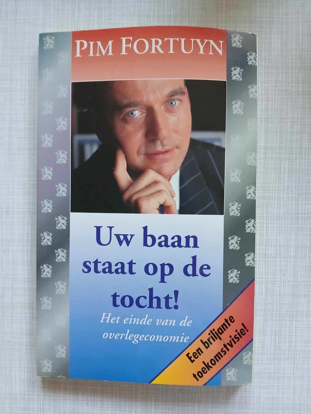 Pim Fortuyn - Uw baan staat op de tocht!, Ophalen of Verzenden, Zo goed als nieuw, Nederland, Pim Fortuyn