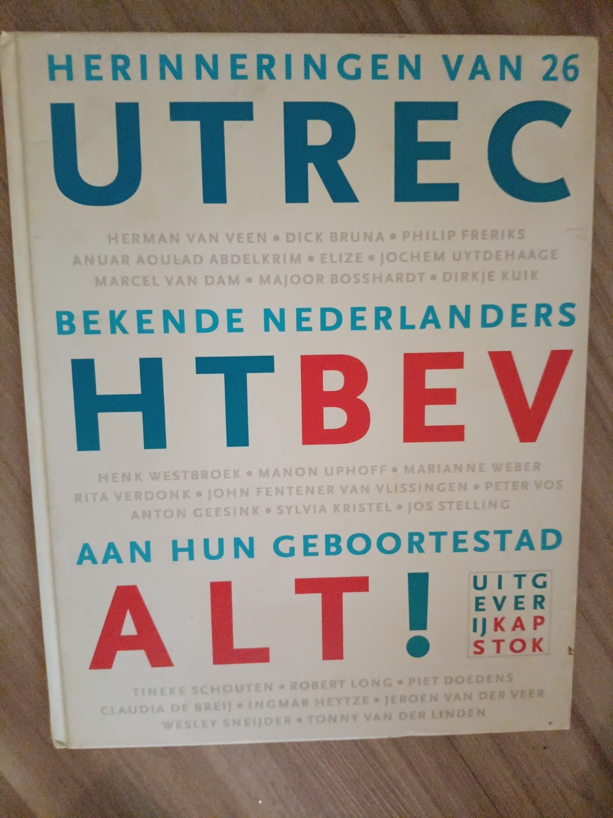 Herinneringen van 26 bekende Nederlanders aan Utrecht, Ophalen, Gelezen, Diverse auteurs, Nederland